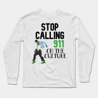 stop calling 911 on the culture - Vesto Long Sleeve T-Shirt